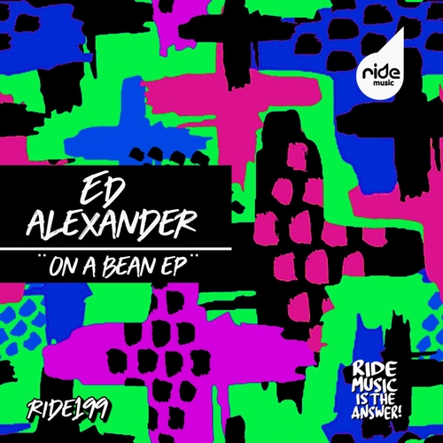 Ed Alexander - On A Bean EP [RID201]